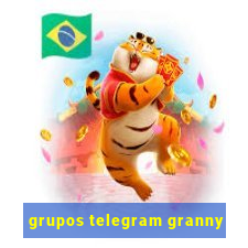 grupos telegram granny